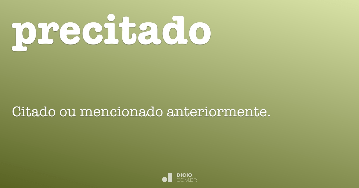 Precitado - Dicio, Dicionário Online de Português