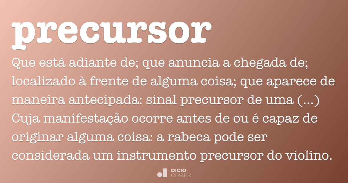 Precursor Dicio Dicionario Online De Portugues