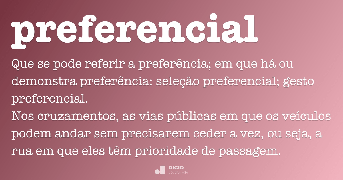Preferencial - Dicio, Dicionário Online de Português