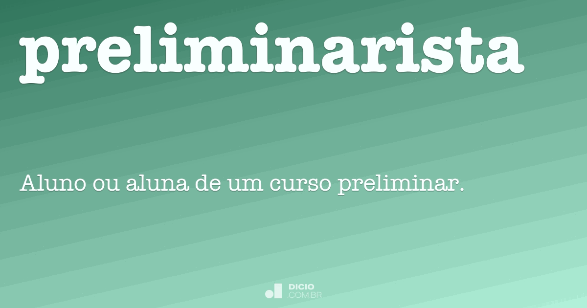 Preliminarmente - Dicio, Dicionário Online de Português