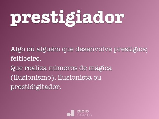 Prestígio - Dicio, Dicionário Online de Português