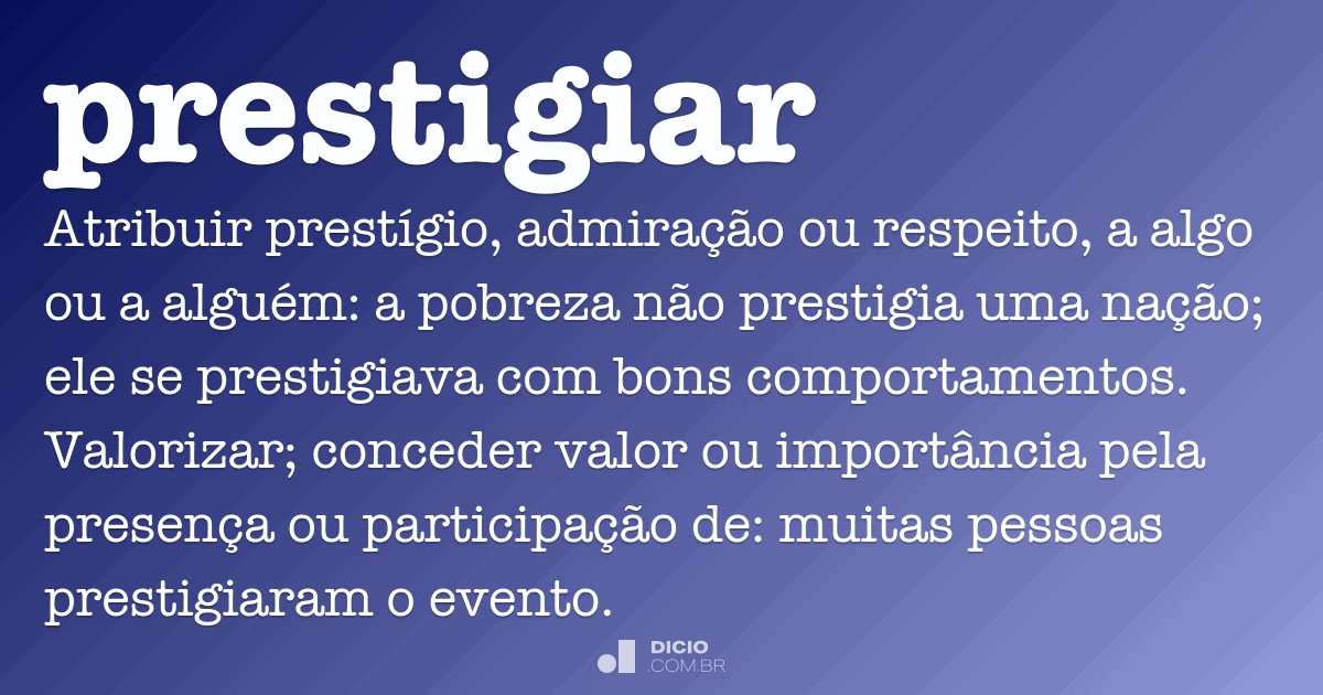 Prestígio - Dicio, Dicionário Online de Português