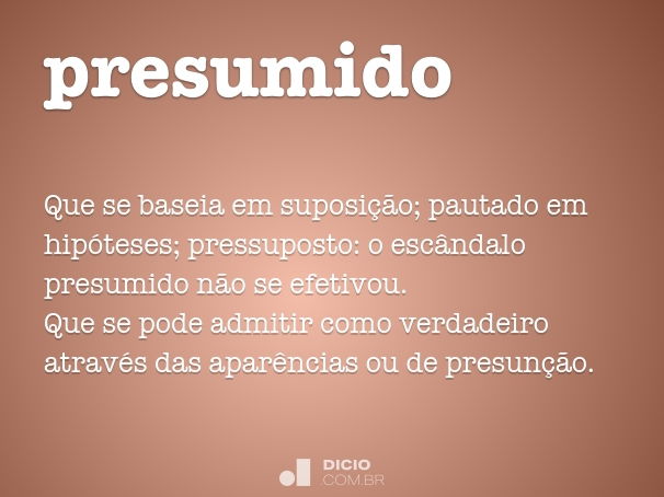 Definição de presumo – Meu Dicionário