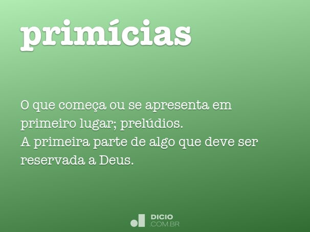 Primícia - Dicio, Dicionário Online de Português