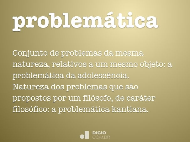 Problemática - Dicio, Dicionário Online de Português