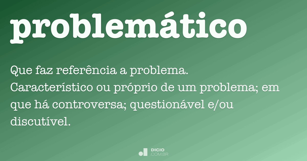 Problemista - Dicio, Dicionário Online de Português