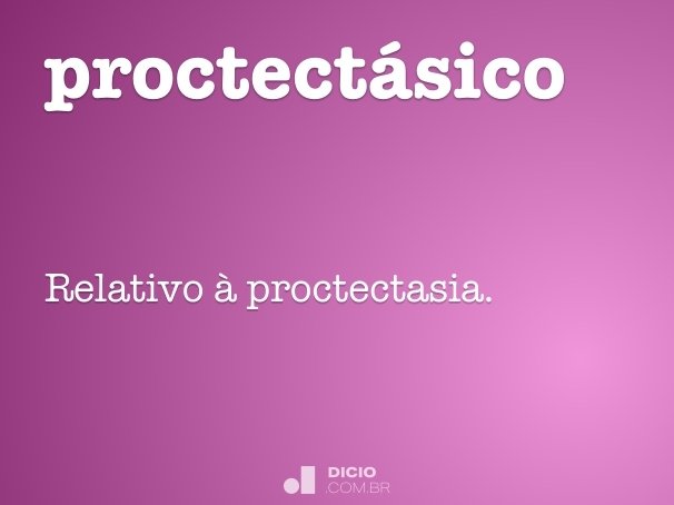 proctectásico