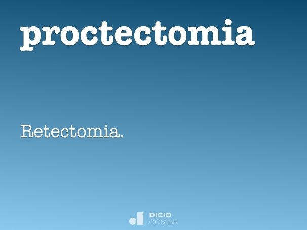 proctectomia