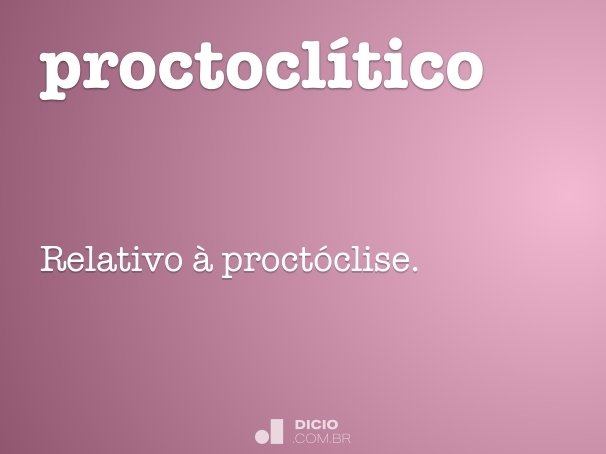 proctoclítico