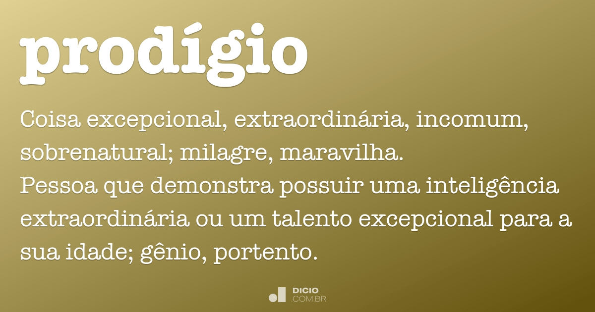 Prodígio - Dicio, Dicionário Online de Português, etimologia de