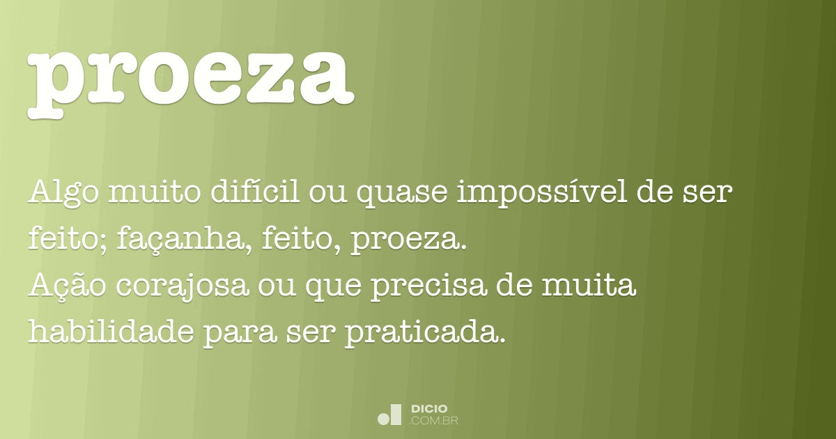 Proeza - Dicio, Dicionário Online de Português