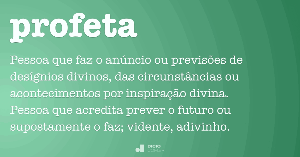 Profeta Dicio, Dicionário Online de Português Profeta Dicio, Dicionário Online de Português