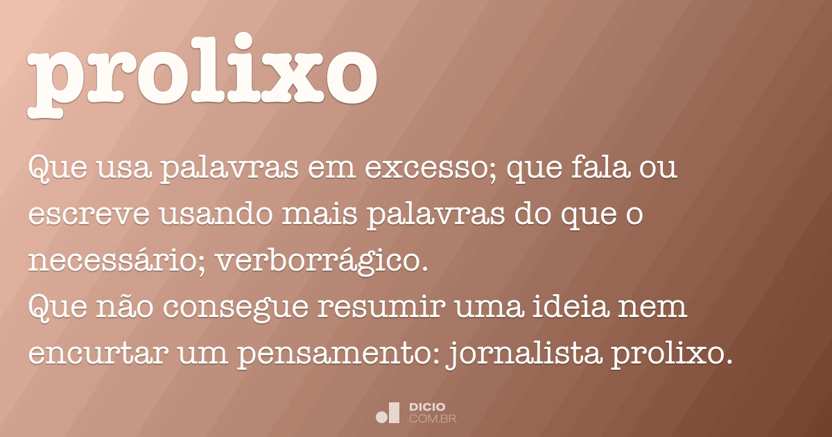 Prolixo - Dicio, Dicionário Online de Português