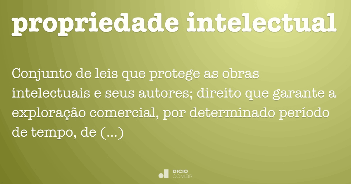 Propriedade intelectual Dicionário Online de Português