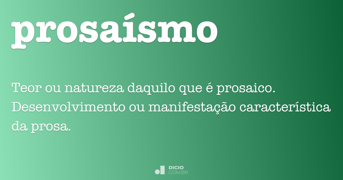 Prosaísmo - Dicio, Dicionário Online de Português