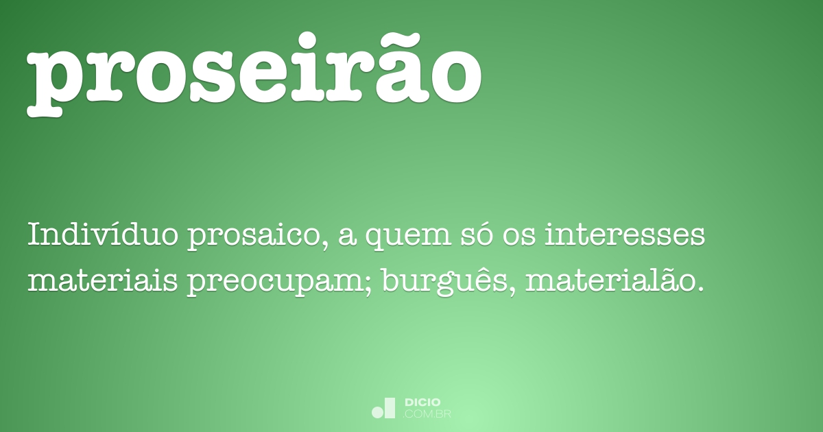 Proseirão - Dicio, Dicionário Online de Português