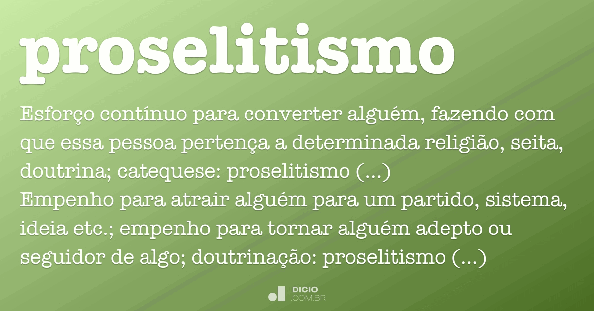 Proselitismo Dicio, Dicionário Online de Português