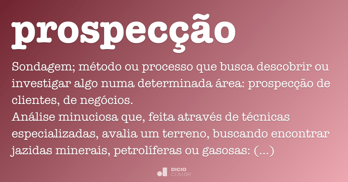 Prospectar - Dicio, Dicionário Online de Português
