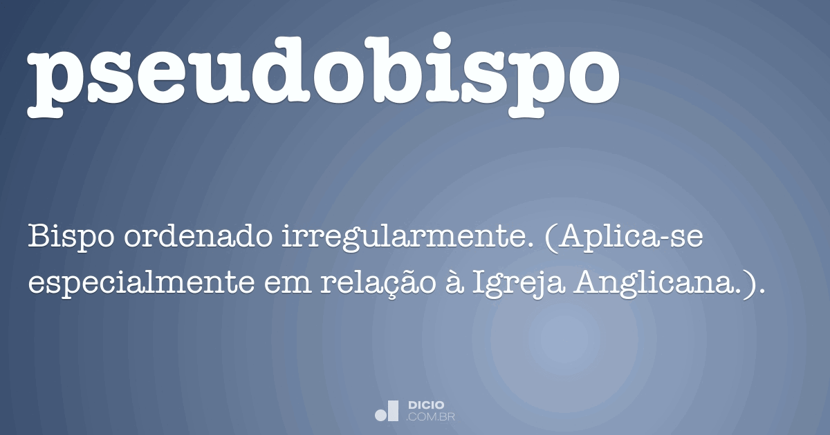 Bispo - Dicio, Dicionário Online de Português