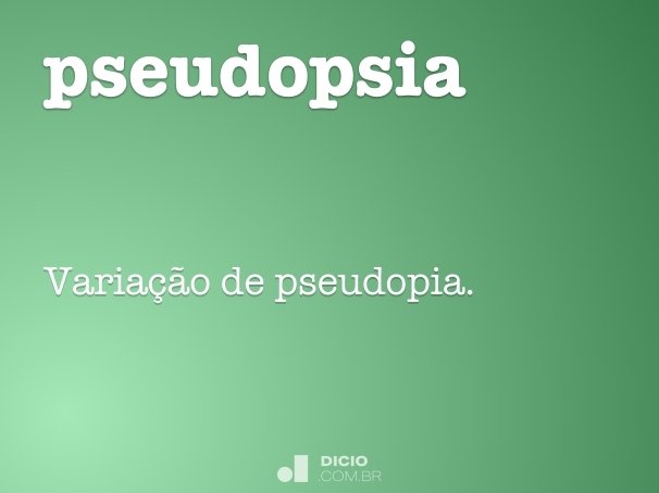 pseudopsia