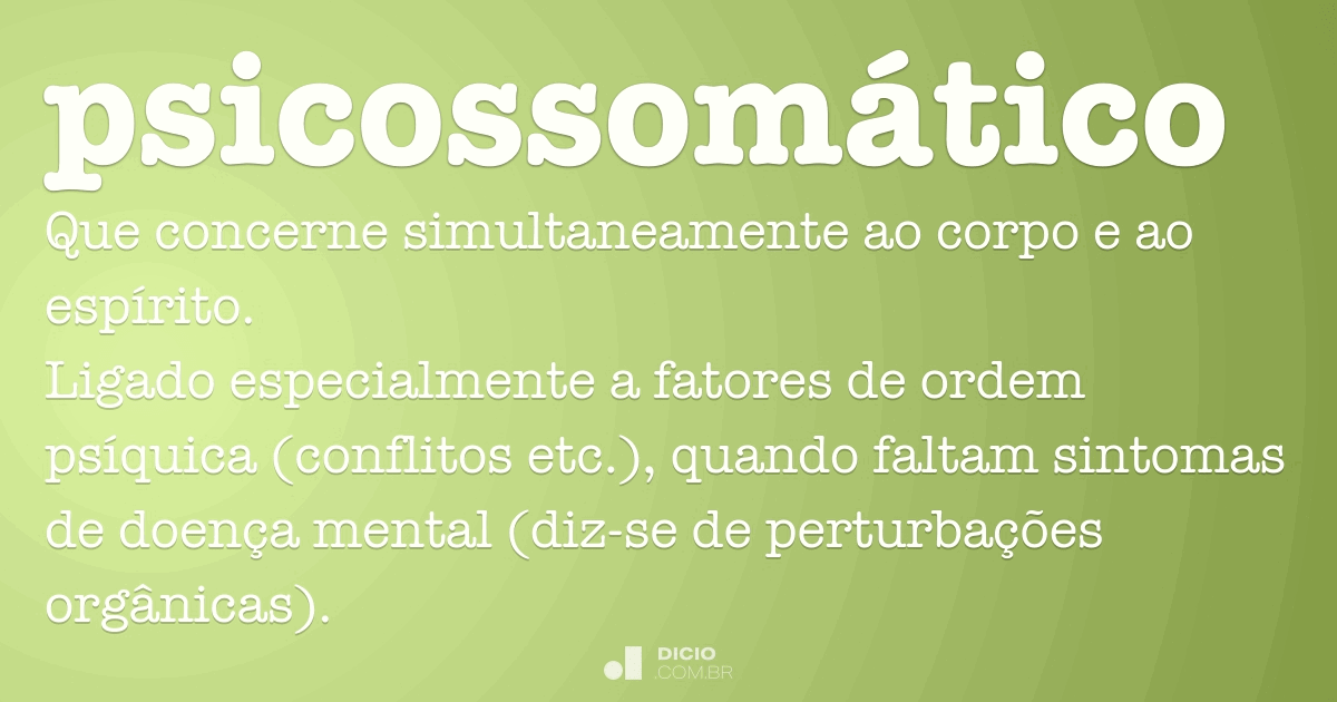 Psicossomática: você sabe o significado desse termo?