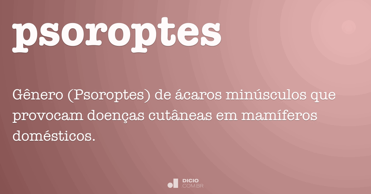 Psoroptes Dicio, Dicionário Online de Português
