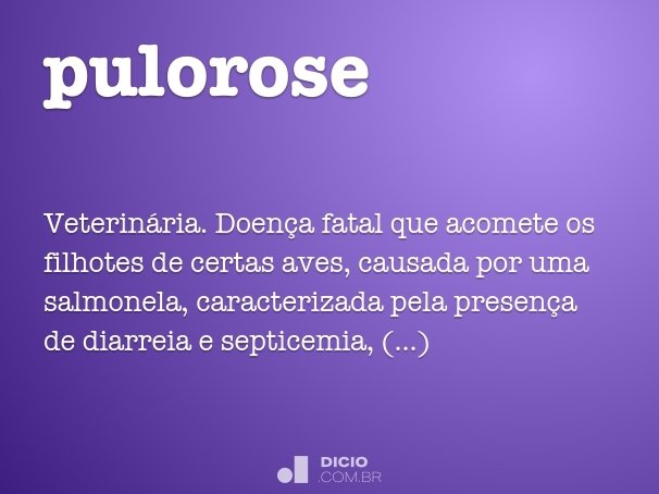 Pulorose - Dicio, Dicionário Online de Português