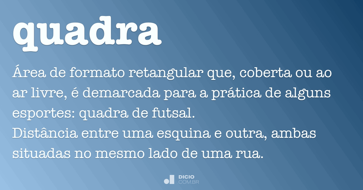 Quadra - Dicio, Dicionário Online de Português