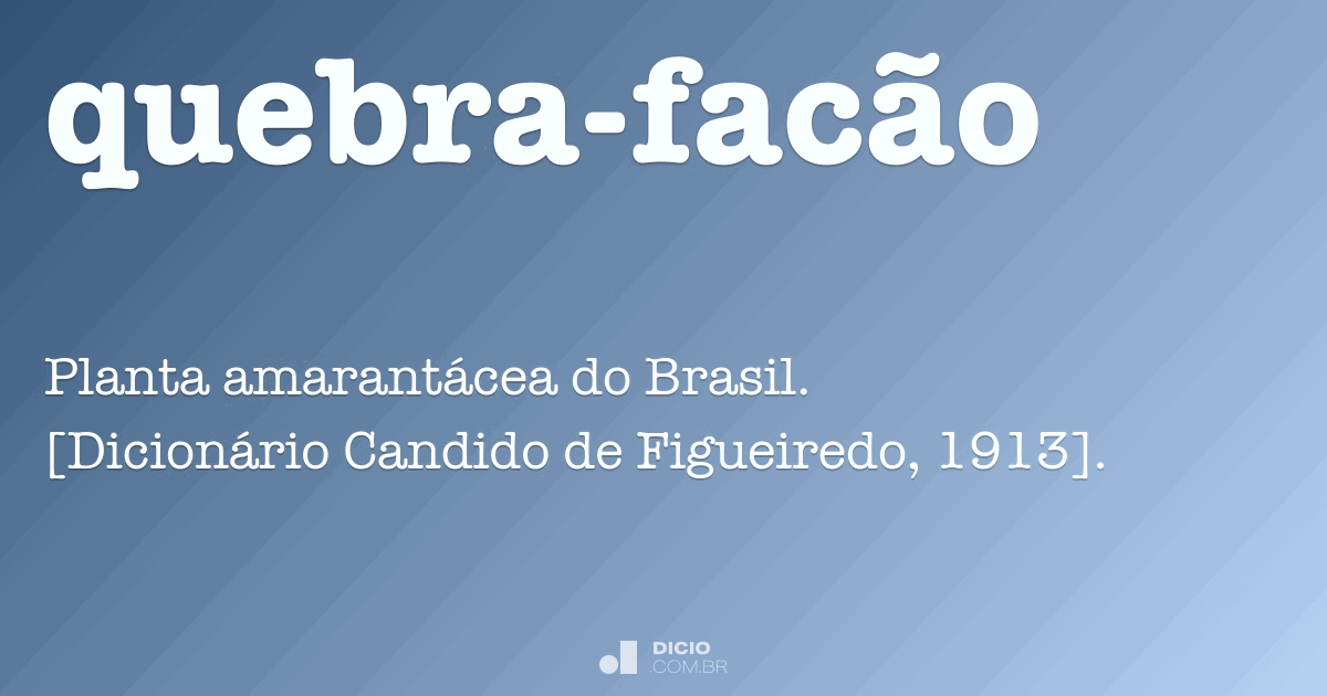 Quebra-facão - Dicio, Dicionário Online de Português