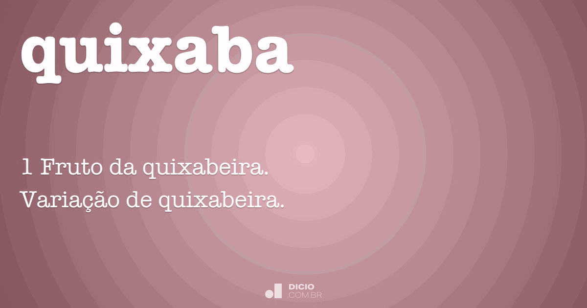 Quixaba Dicio, Dicionário Online de Português