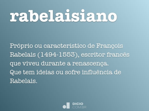 Rabelaisiano - Dicio, Dicionário Online de Português