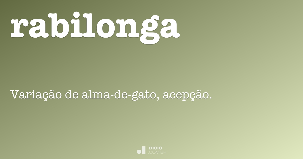 Rabilonga Rabilonga - Dicio, Dicionário Online de Português