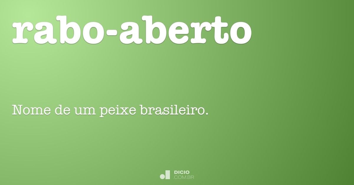 Rabo-aberto - Dicio, Dicionário Online de Português
