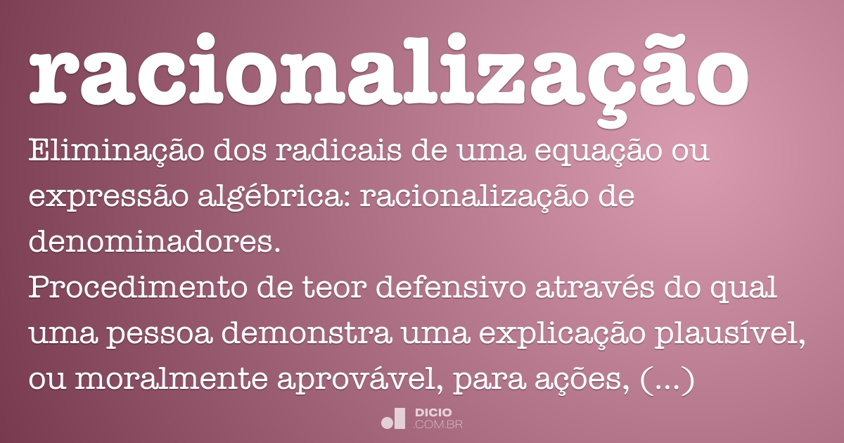 Racionalização - Dicio, Dicionário Online de Português