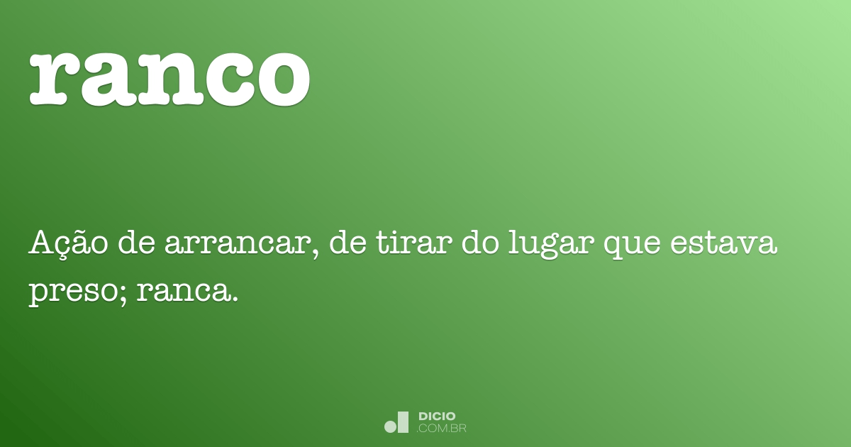 Dicio - Dicionário Online de Português - Uma das palavras mais marcantes de  2018 foi ranço! Originalmente, a palavra significa algo que tem cheiro ou  sabor ruim, deixando uma sensação de ranço