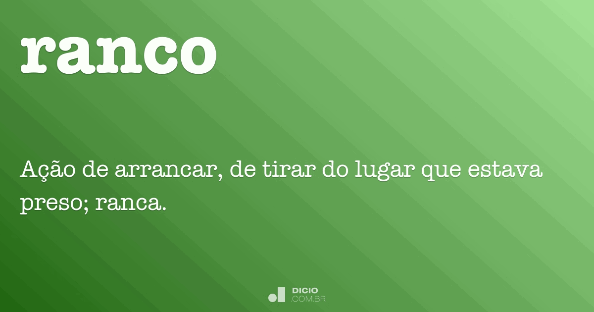 Dicio - Dicionário Online de Português - Uma das palavras mais marcantes de  2018 foi ranço! Originalmente, a palavra significa algo que tem cheiro ou  sabor ruim, deixando uma sensação de ranço