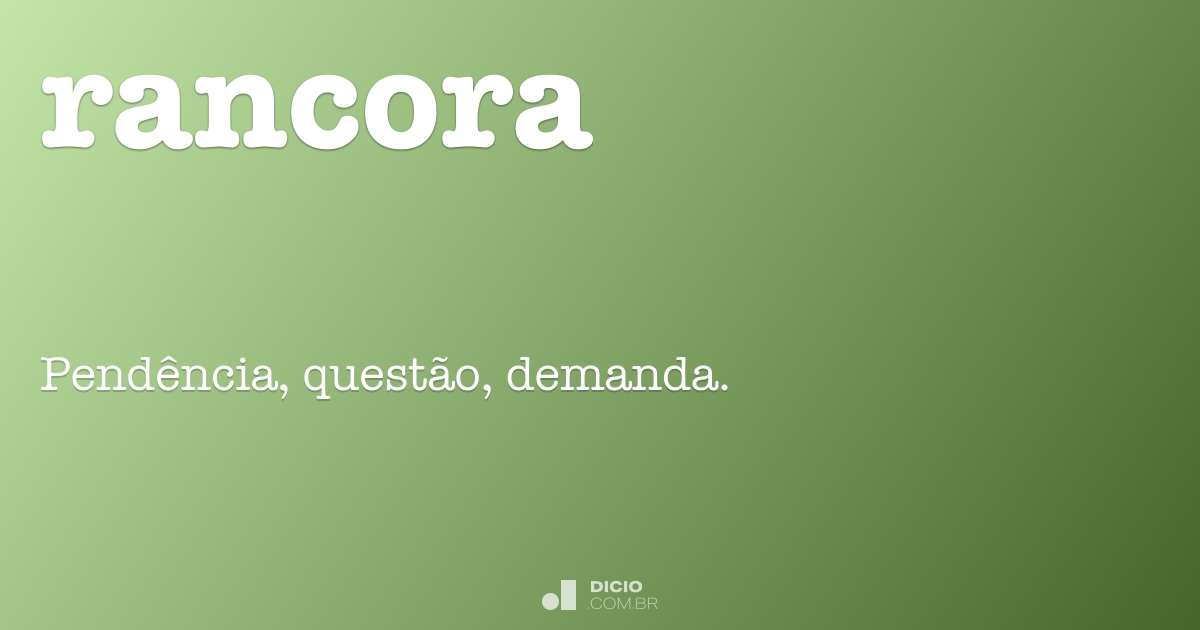 Rancora - Dicio, Dicionário Online de Português