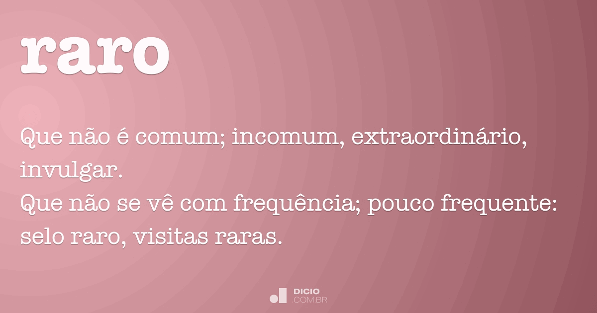 Raro - Dicio, Dicionário Online de Português