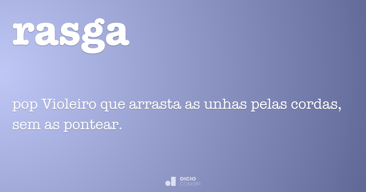 Rasga - Dicio, Dicionário Online de Português