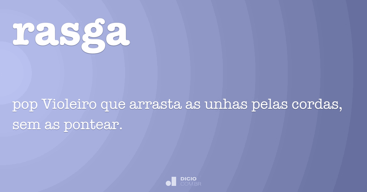 Rasga - Dicio, Dicionário Online de Português