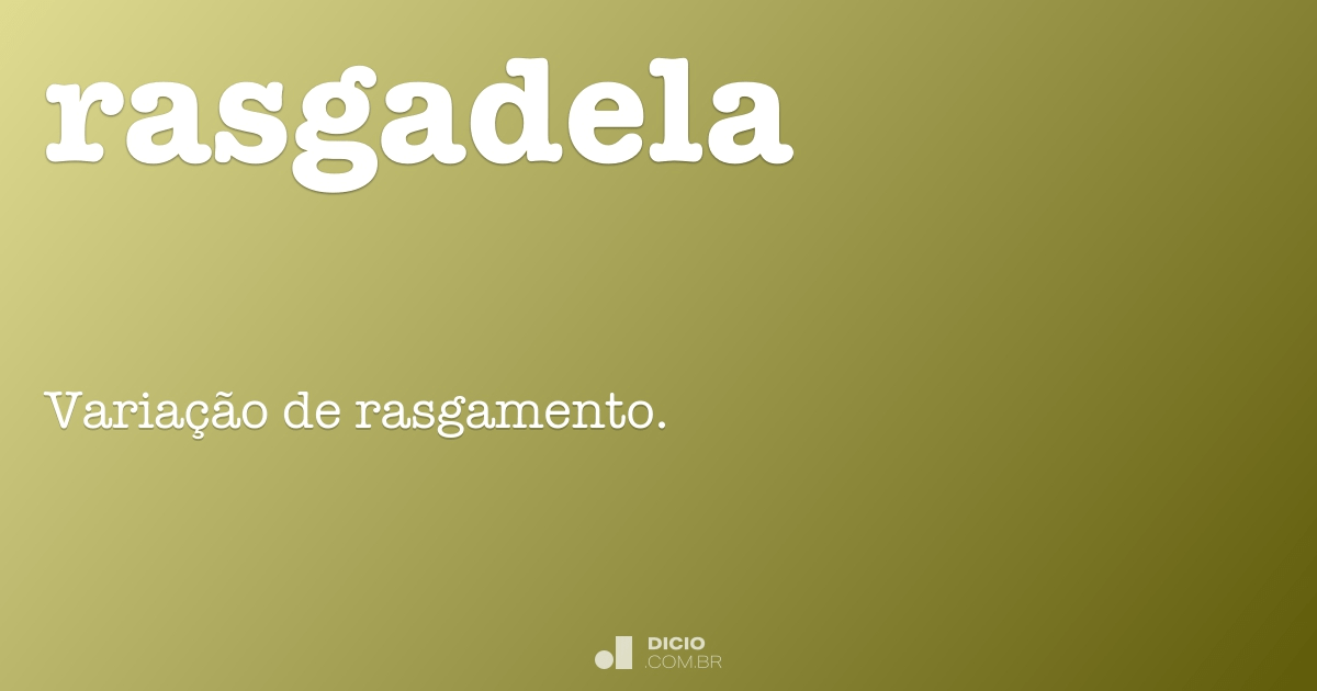 Rasga - Dicio, Dicionário Online de Português