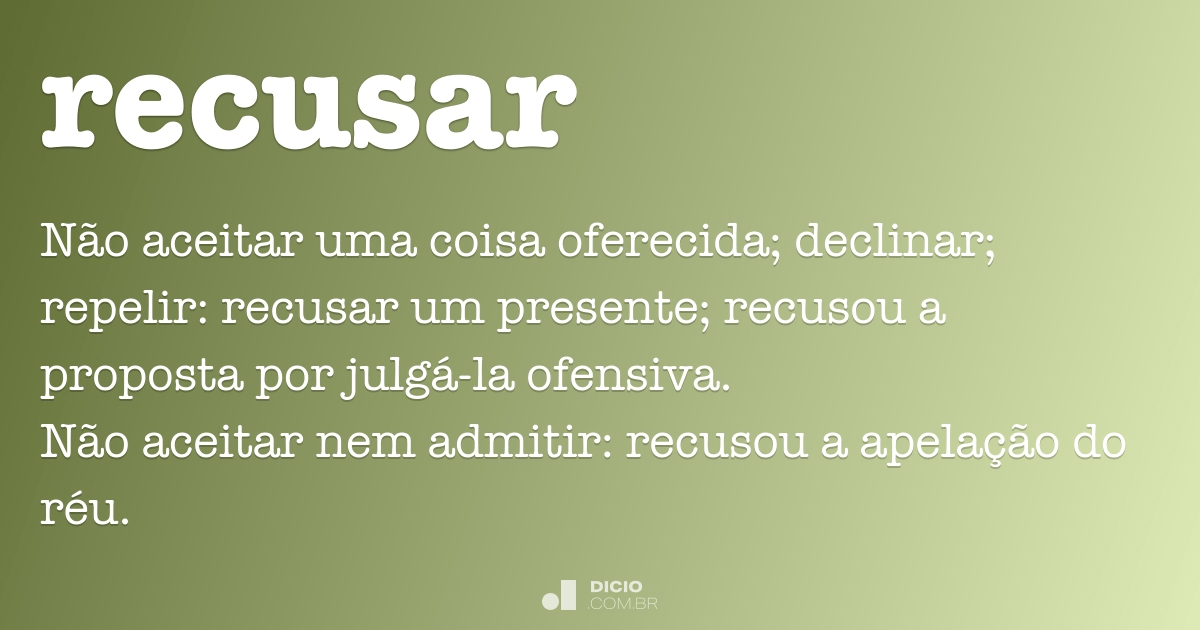 Recusar - Dicio, Dicionário Online de Português