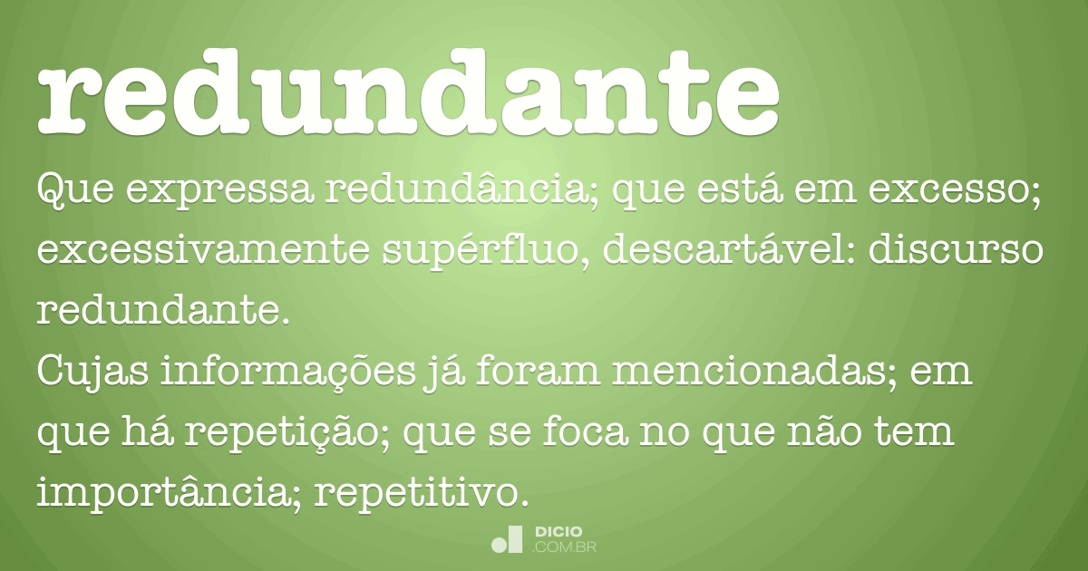 Redundante - Dicionário Online de Português