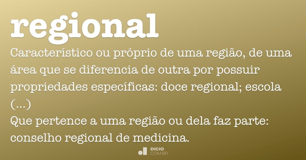 Regional - Dicionário Online de Português