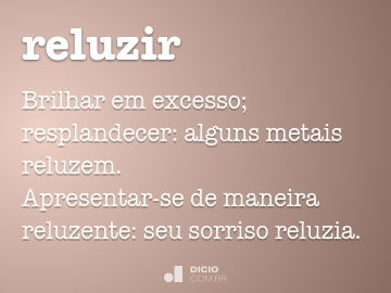 Reluzir - Dicio, Dicionário Online de Português