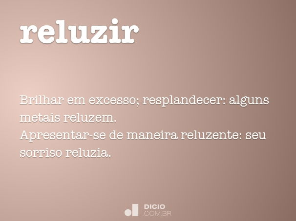 Reluzir - Dicio, Dicionário Online de Português