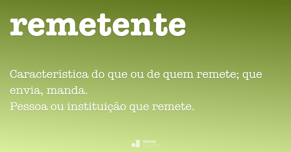 Remetente - Dicio, Dicionário Online de Português