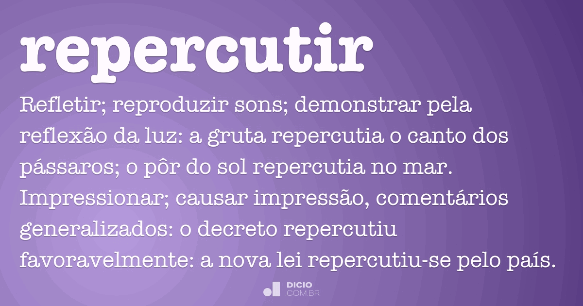 Repercutido - Dicio, Dicionário Online de Português