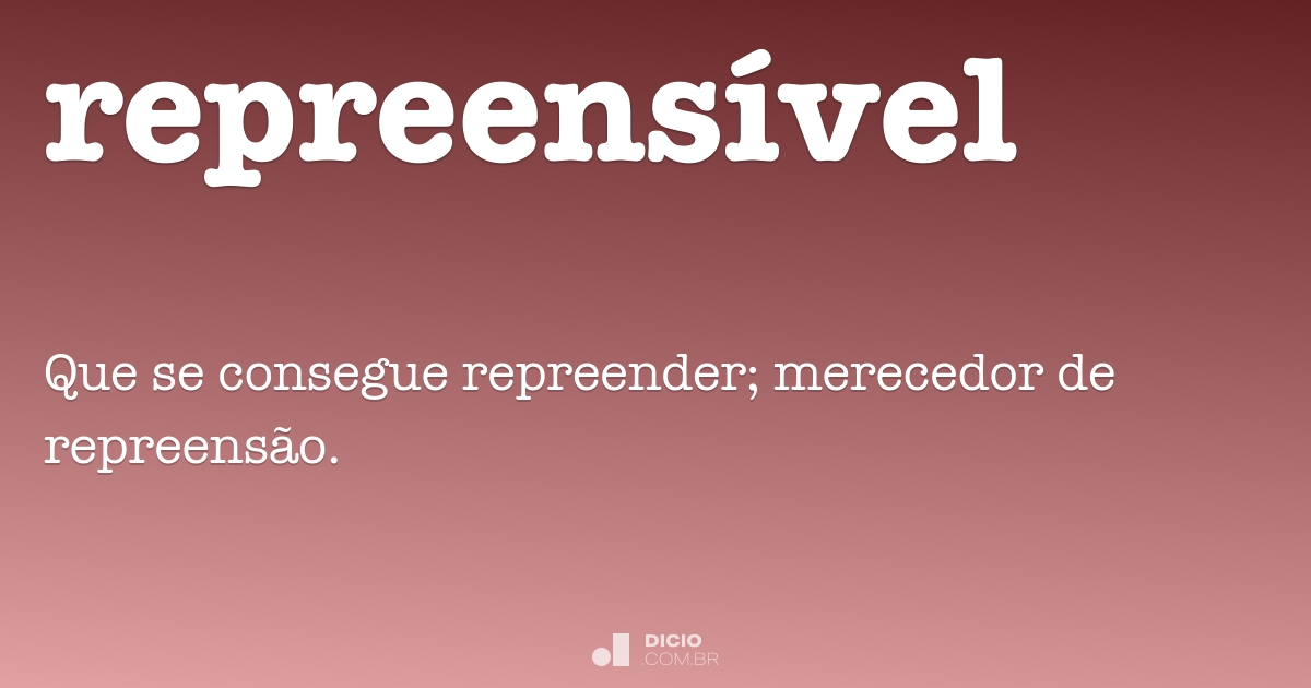 Reprehensible Definition Simple Repreensível - Dicio, Dicionário Online de Português