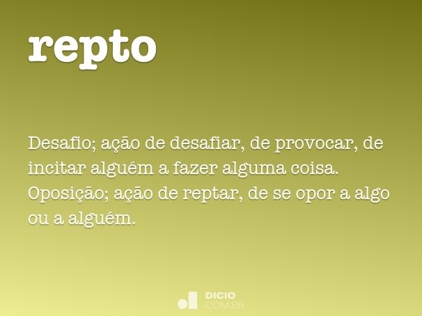 Repto - Dicio, Dicionário Online de Português
